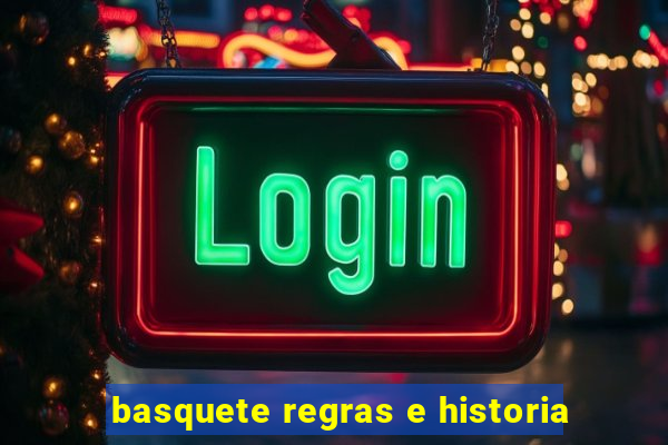 basquete regras e historia